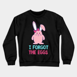 Sad Easter Bunny forgot the eggs Crewneck Sweatshirt